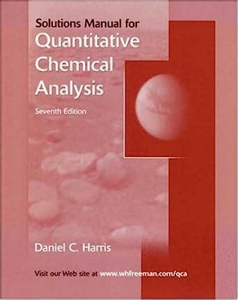 Quantitative Chemical Analysis Harris Solutions Manual