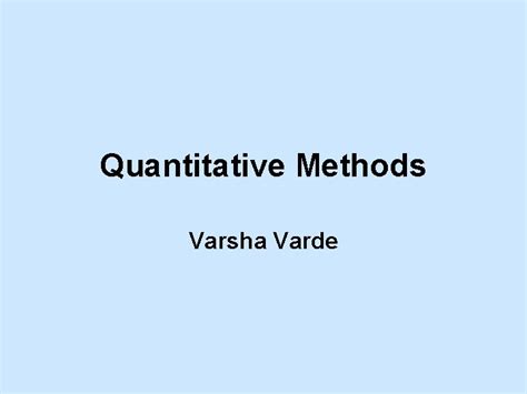 Quantitative Methods Varsha Varde Contents 1 Elements Of