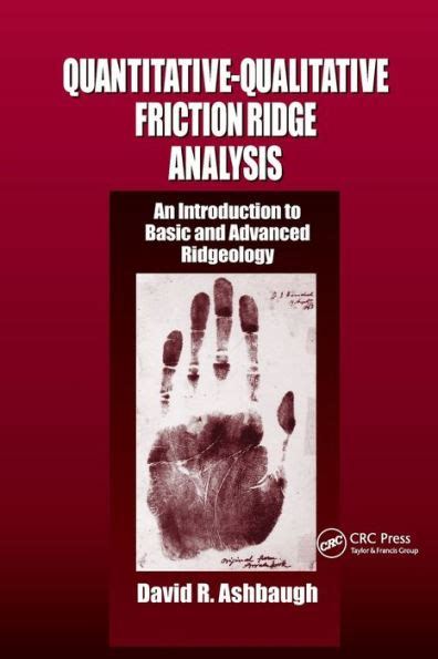 Read Online Quantitativequalitative Friction Ridge Analysis An Introduction To Basic And Advanced Ridgeology By David R Ashbaugh