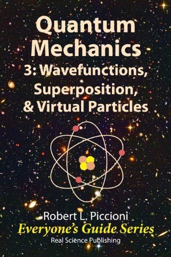 Quantum Mechanics 3 Wavefunctions Superposition Virtual Particles