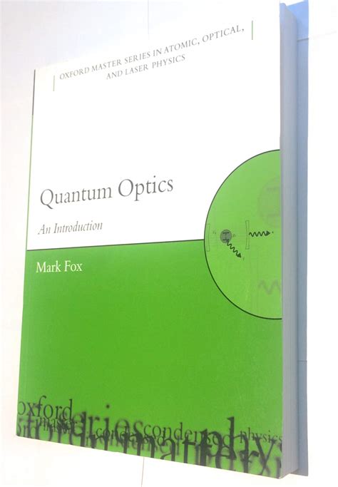 Quantum Optics An Introduction Oxford Master Series In Physicsan Introduction To Quantum Physics