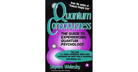 Quantum consciousness the guide to experiencing psychology stephen h wolinsky. - Download windows update agent manually xp.