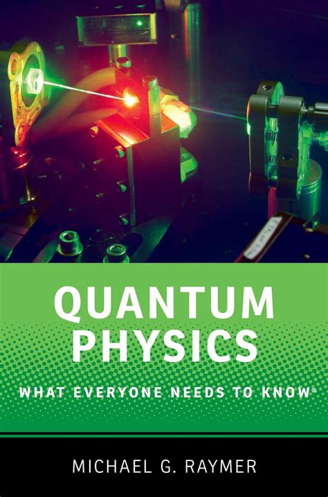 Full Download Quantum Physics What Everyone Needs To Knowr By Michael G Raymer