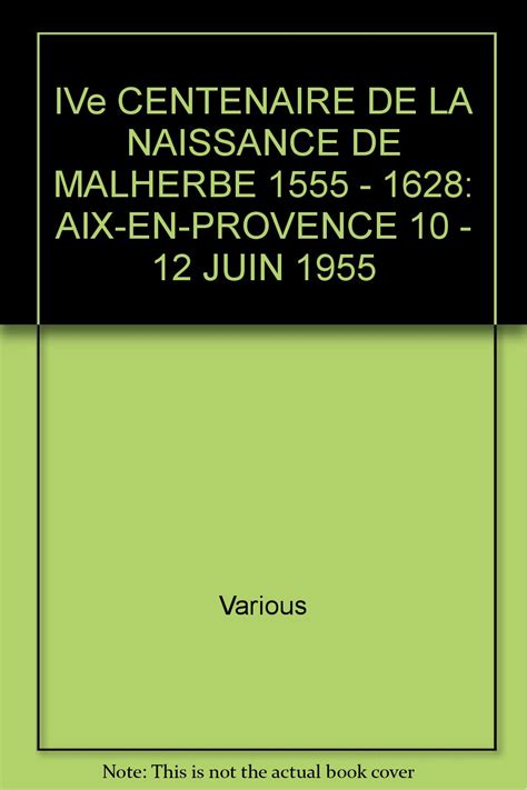 Quatrième centenaire de la naissance de malherbe, 1555 1628, aix en provence, 10 12 juin 1955. - 2003 land rover discovery repair manual.