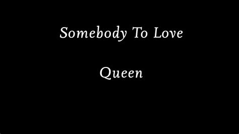 Queen somebody to love lyrics. Things To Know About Queen somebody to love lyrics. 