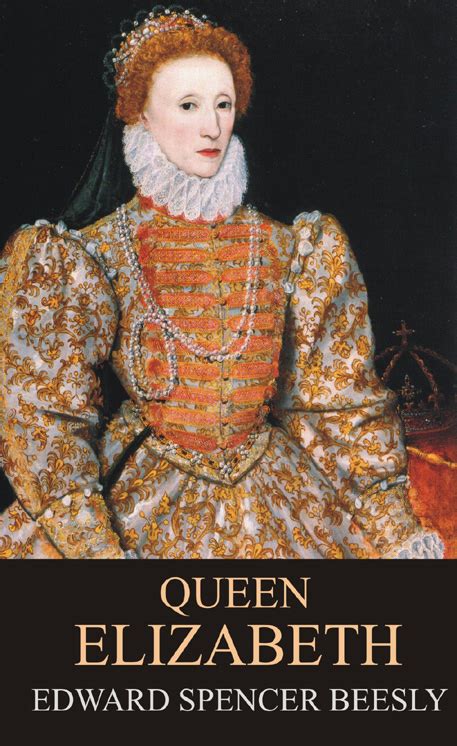 Full Download Queen Elizabeth By Edward Spencer Beesly