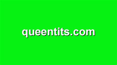 Queentits com. Things To Know About Queentits com. 