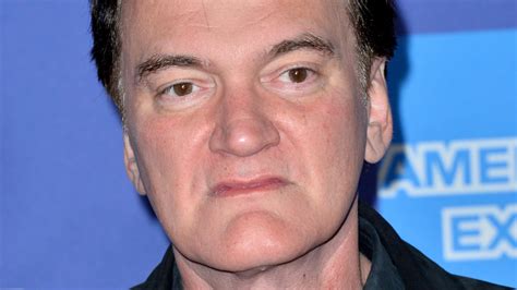 Quentin Tarantino says,