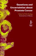 Questions And Uncertainties About Prostate Cancer