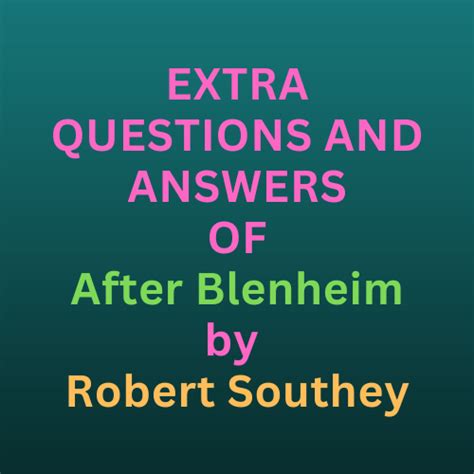 Questions Answers of After Blenheim by Robert Southey - ICSE …