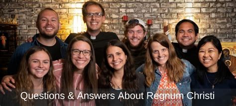 Questions and Answers about Regnum Christi - Regnum Christi