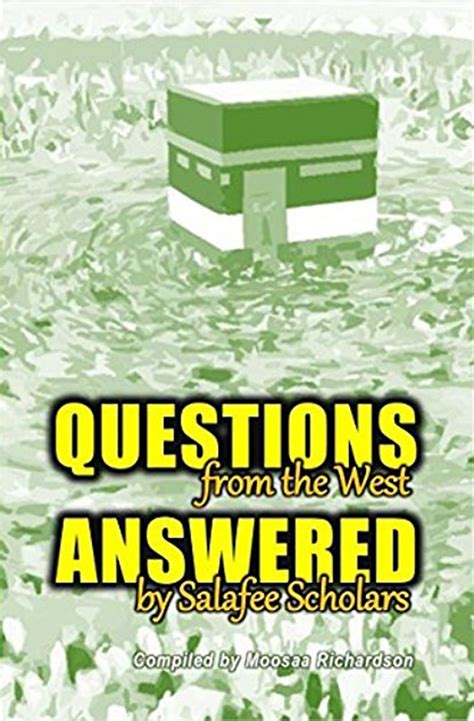Download Questions From The West Answered By Salafee Scholars Shaykh Rabee Shaykh Ubayd And Shaykh Muhammad Bazmool By Moosaa Richardson