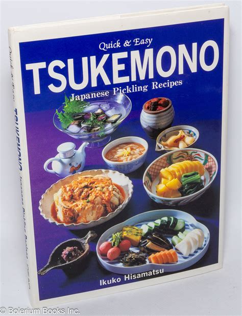 Read Quick  Easy Tsukemono Japanese Pickling Recipes By Ikuko Hisamatsu