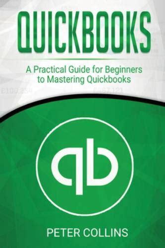 Full Download Quickbooks A Practical Guide For Beginners To Mastering Quickbooks By Peter Collins