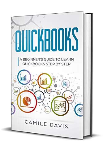 Download Quickbooks A Beginners Guide To Learn Quickbooks Step By Step By Camile Davis