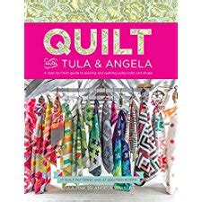 Read Quilt With Tula And Angela A Starttofinish Guide To Piecing And Quilting Using Color And Shape By Tula Pink