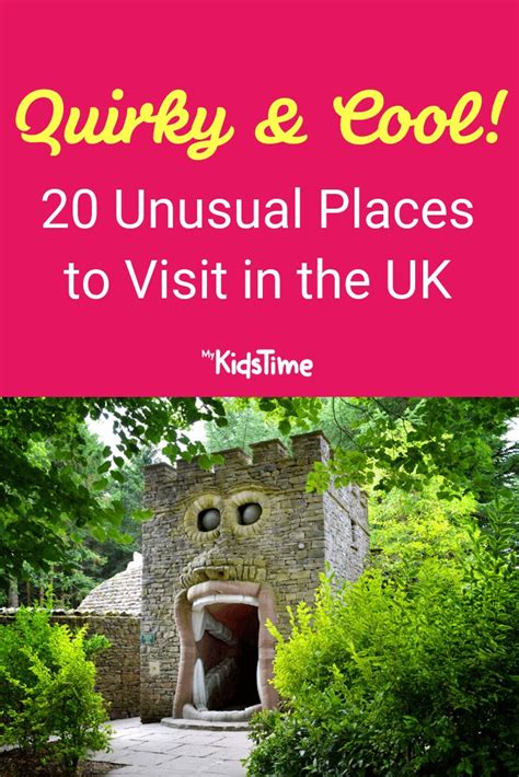 Quirky and Cool: 20 Unusual Places to Visit in the UK