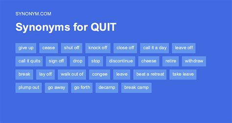 Quit synonym formal. Quitting a job and transitioning to a new one is a serious career move. Keep the bridge to your job open and operational with these quitting time tips. Quitting a job and transitioning to a new one is a serious career move. Keep the bridge ... 
