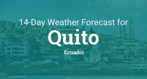 Quito weather in May 2024 Quito 14 day weather