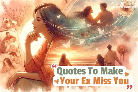 Quotes to make your ex miss you. .  ...