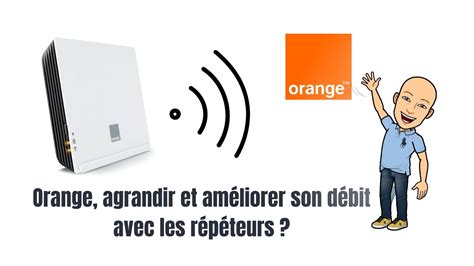 Répéteur WIFI 6 - Communauté Orange