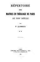 Répertoire des maîtres en théologie de paris au xiiie siècle. - Luz jiménez, símbolo de un pueblo milenario, 1897-1965..