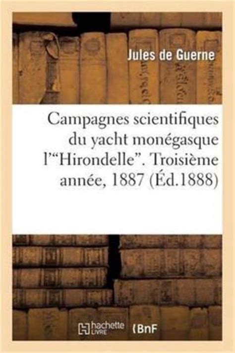 Résultats des campagnes scientifiques du yacht l'hirondelle. - A guidebook to virginia s historical markers 2nd ed.
