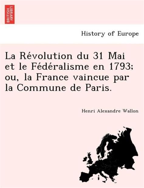 Révolution du 31 mai et le fédéralisme en 1793. - André navarra und die meisterschaft des bogens.