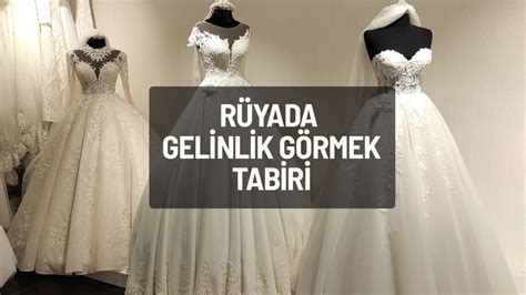 Rüyada gelinlik görmek neye çıkar. 