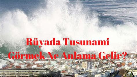 Rüyada tsunami görmek