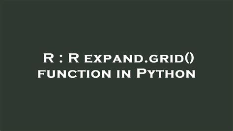 R expand.grid() function in Python - Stack Overflow