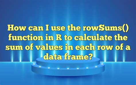 R sum of row values. .  ...