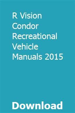 R vision condor recreational vehicle manuals 2015. - Systems engineering and analysis solution manual.