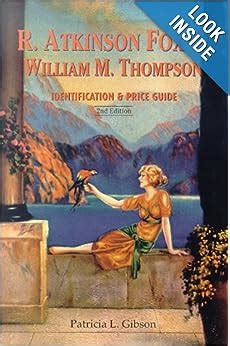 Full Download R Atkinson Fox  William M Thompson Identification And Price Guide By Patricia L Gibson