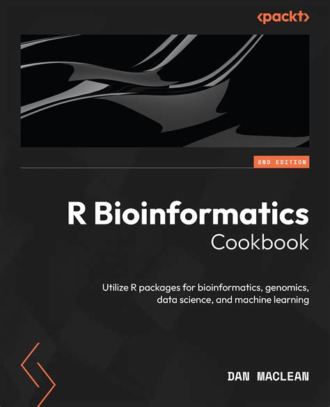 Download R Bioinformatics Cookbook Use R And Bioconductor To Perform Rnaseq Genomics Data Visualization And Bioinformatic Analysis By Dan Maclean
