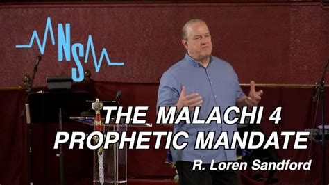 R. Loren Sandford on LinkedIn: THE MALACHI 4 PROPHETIC MANDATE …