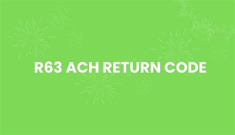 R63 Return Code Incorrect Dollar Amount