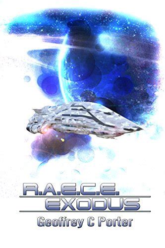 Full Download Raece Exodus Raece Book 2 By Geoffrey C Porter