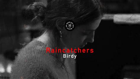 RAINCATCHERS - Birdy - LETRAS.COM