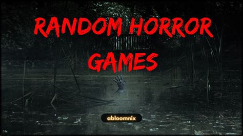 Random Horror Games - wintechmobiles.com