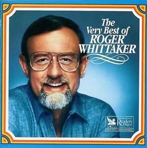 READERS DIGEST - ROGER WHITTAKER: The Best Of Roger Whittaker …