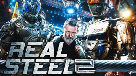 REAL STEEL 2
 СМОТРЕТЬ ОНЛАЙН