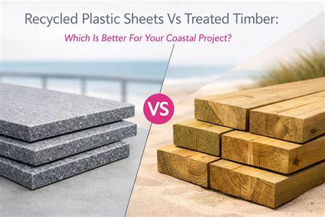 Recycled Plastic Sheets vs. Treated Timber: Which Is Better For Your ... - raincitystudios.com