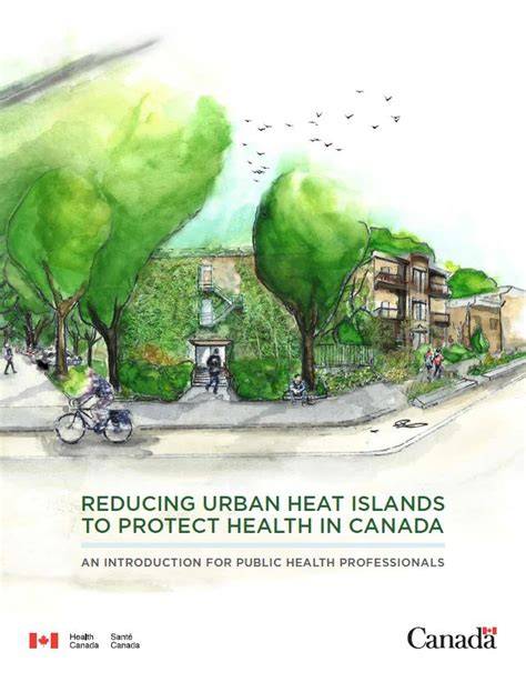 Reducing urban heat islands to protect health in Canada - raincitystudios.com
