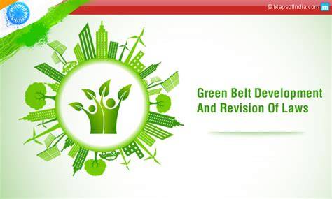 Regulatory Provisions for Green Belt Development in India - raincitystudios.com