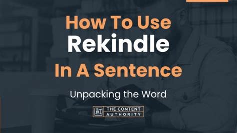 REKINDLED in a sentence Usage examples