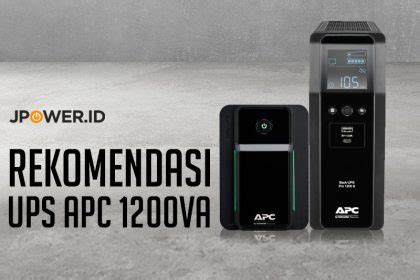 Rekomendasi UPS APC 1200VA - raincitystudios.com