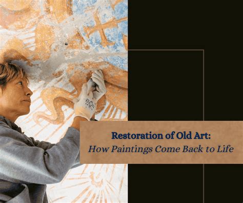 Restoration of Old Art: How Paintings Come Back to Life - muktibox.com