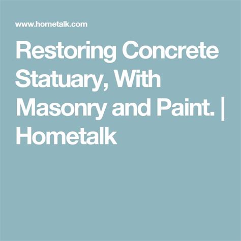Restoring Concrete Statuary, With Masonry and Paint. - muktibox.com