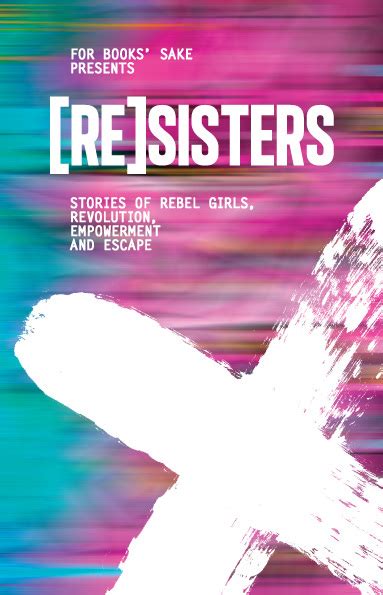 Full Download Resisters Stories Of Rebel Girls Revolution Empowerment And Escape By Jane Bradley